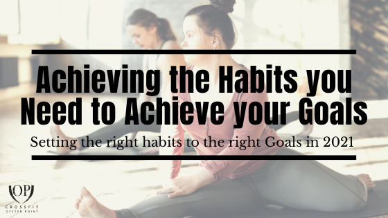 achieving the habits you need to achieve your goals
